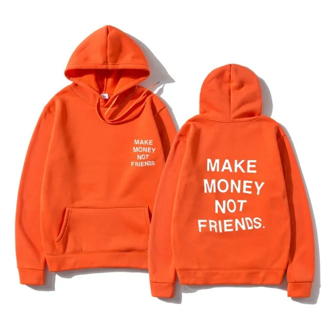 Unisex MAKE MONEY NOT FRIENDS Hoodies