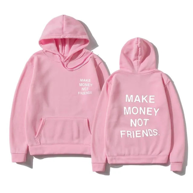 Unisex MAKE MONEY NOT FRIENDS Hoodies