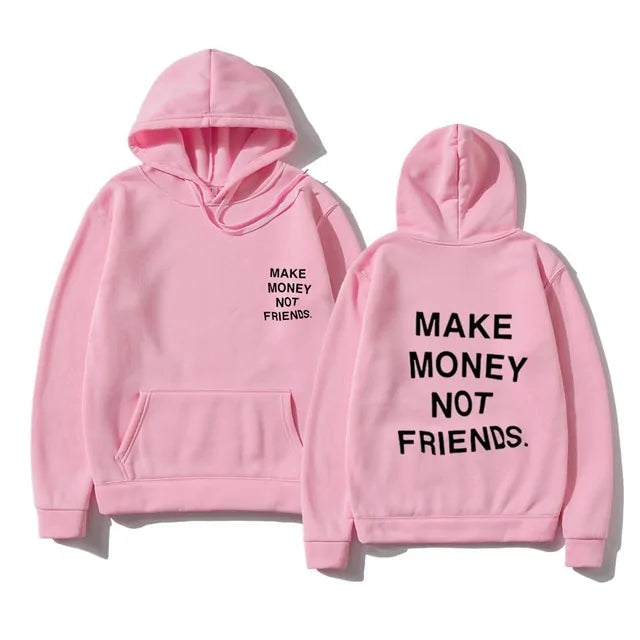 Unisex MAKE MONEY NOT FRIENDS Hoodies