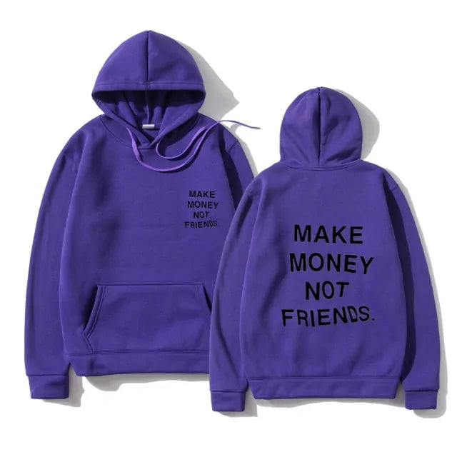 Unisex MAKE MONEY NOT FRIENDS Hoodies